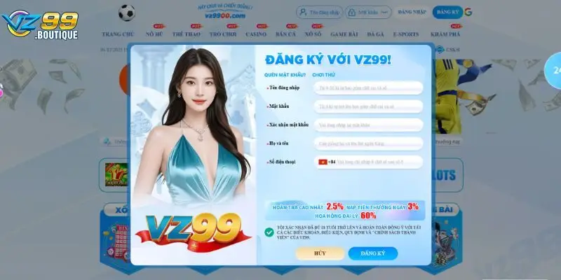 Chỉ mất 30S để đăng ký chơi VZ99