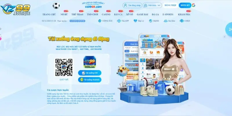 Để trải nghiệm mọi lúc, mọi nơi tải app VZ99